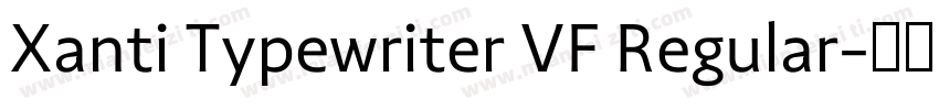 Xanti Typewriter VF Regular字体转换